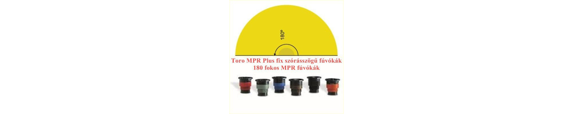 Toro 180 fokos MPR fúvókák