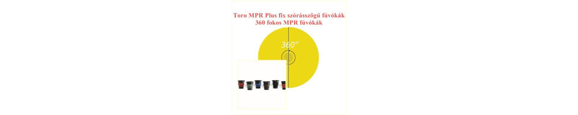 Toro 360 fokos MPR fúvókák